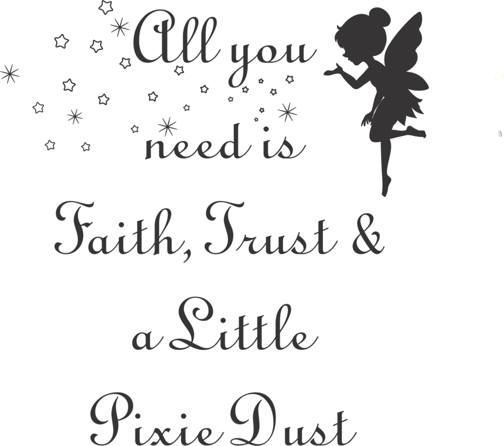 Faith, Trust and Pixie Dust KLA Engraving